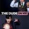 The Dude In Me